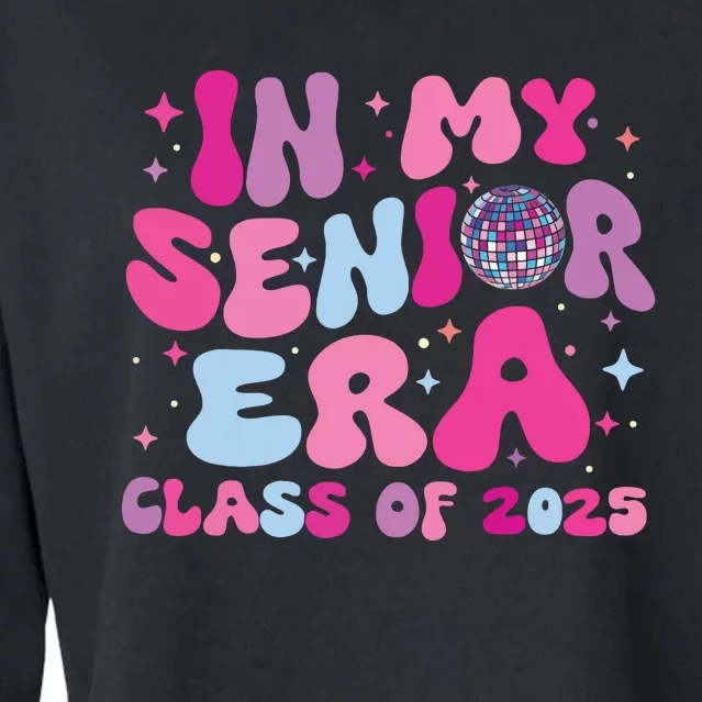 In My Senior Era Class Of 2025 Senior 2025 Cropped Pullover Crew