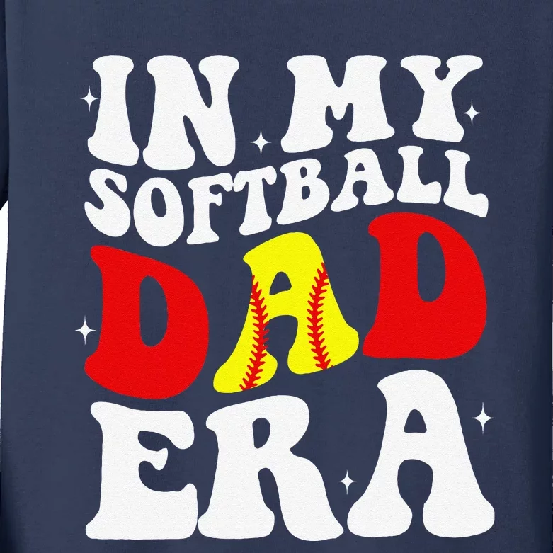 In My Softball Dad Era Softball Dad Kids Long Sleeve Shirt