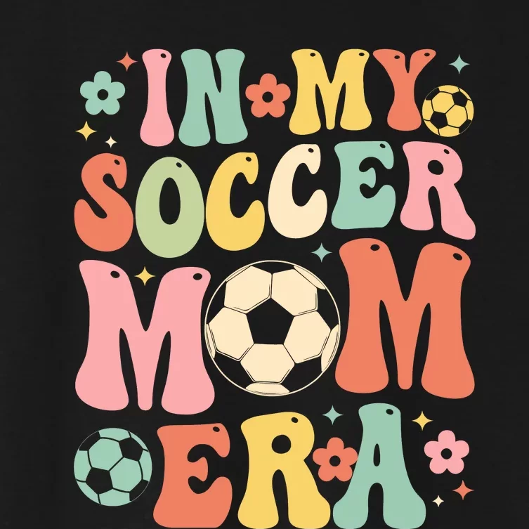 IM My Soccer MomS Biggest Fan MotherS Day Theme Women's Crop Top Tee