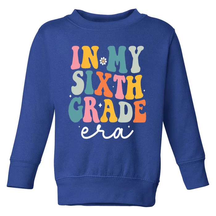 In My Sixth 6th Grade Era Groovy Back To School Teacher Toddler Sweatshirt