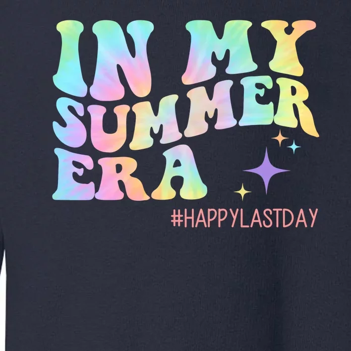 In My Summer Era Happy Last Day Of School Toddler Sweatshirt