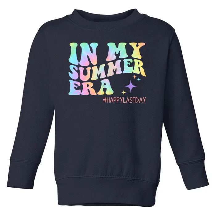 In My Summer Era Happy Last Day Of School Toddler Sweatshirt