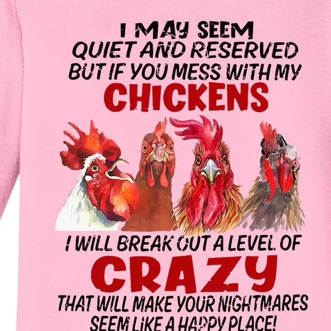 I May Seem Quiet Reserved But If You Mess With My Chickens Baby Long Sleeve Bodysuit