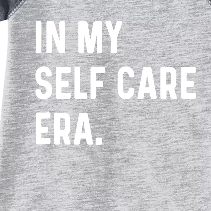 In My Self Care Era Funny Eras Trend Saying Quotes Infant Baby Jersey Bodysuit