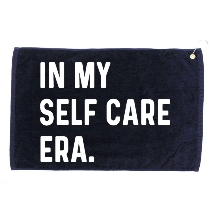 In My Self Care Era Funny Eras Trend Saying Quotes Grommeted Golf Towel