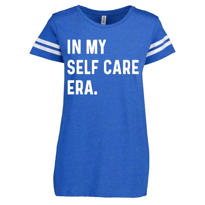 In My Self Care Era Funny Eras Trend Saying Quotes Enza Ladies Jersey Football T-Shirt