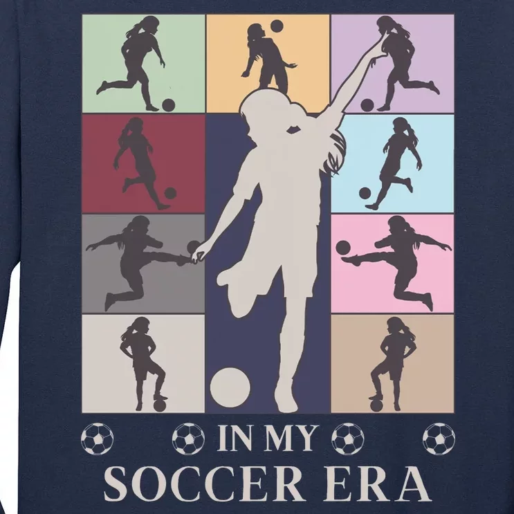 In My Soccer Era Tall Long Sleeve T-Shirt