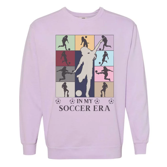 In My Soccer Era Garment-Dyed Sweatshirt