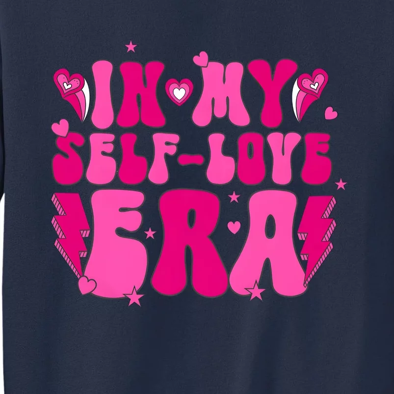 In My Self Love Era Valentine Day Sweatshirt