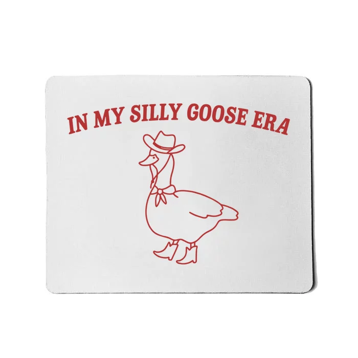 In My Silly Goose Era Mousepad