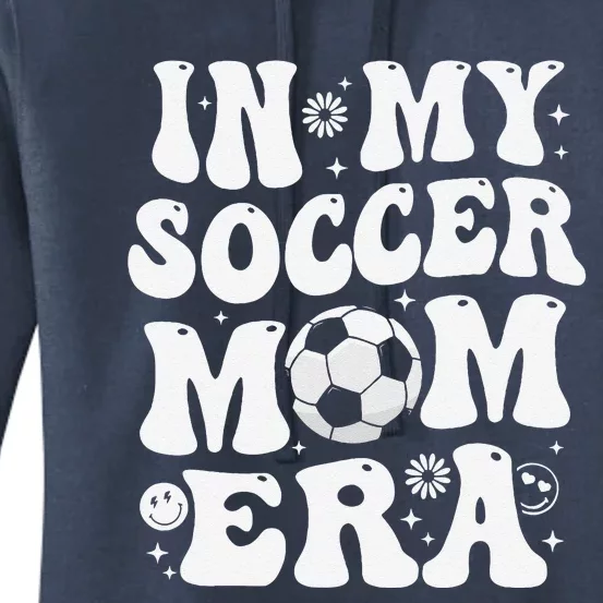 In My Soccer Mom Era Funny Soccer Mom Gifts Women's Pullover Hoodie