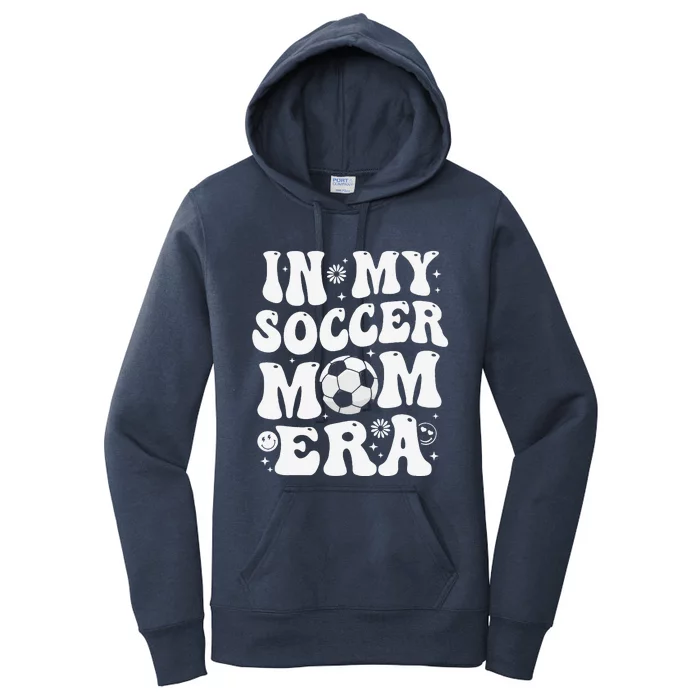 In My Soccer Mom Era Funny Soccer Mom Gifts Women's Pullover Hoodie