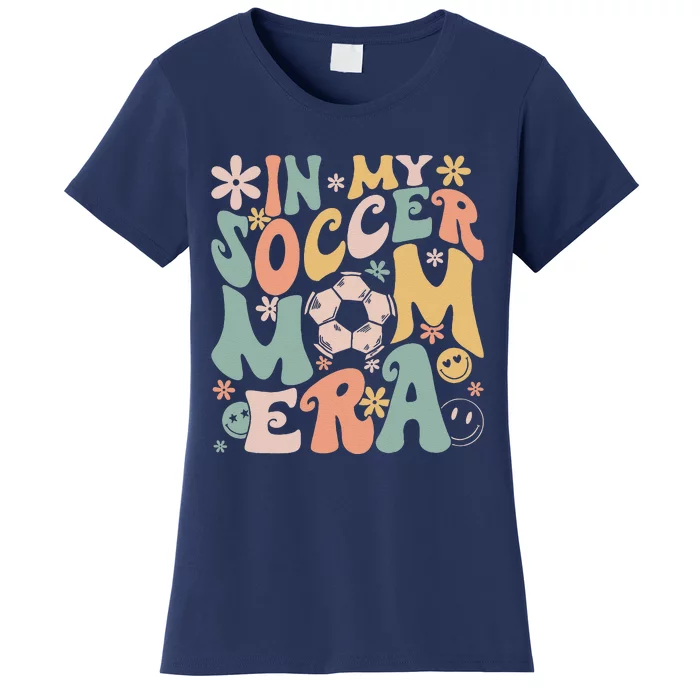 In My Soccer Mom Era Groovy Soccer Mom Life Mothers Day Women's T-Shirt