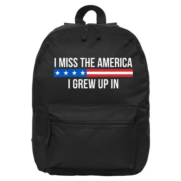 I Miss The America I Grew Up In 16 in Basic Backpack