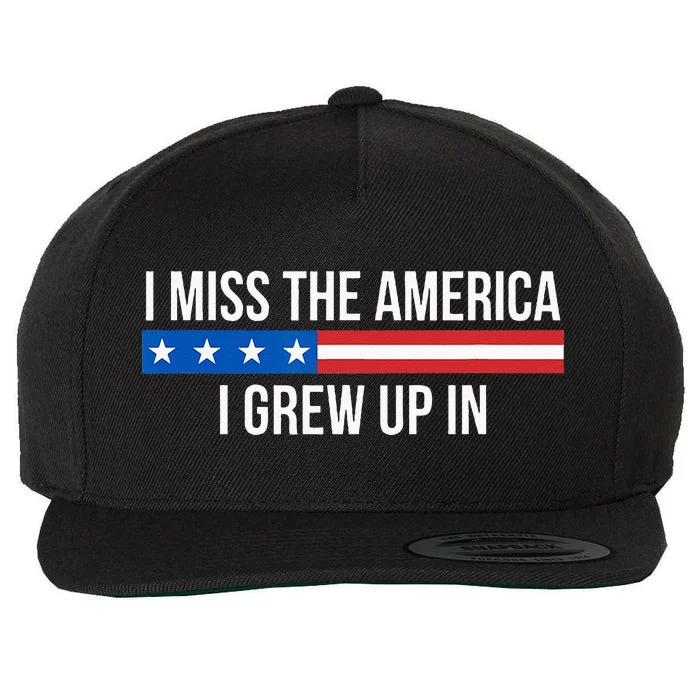 I Miss The America I Grew Up In Wool Snapback Cap