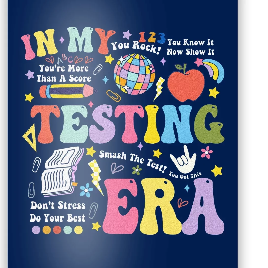 In My Testing Era Teachers Student Rock The Test Testing Day Poster