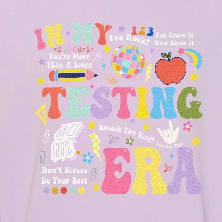 In My Testing Era Teachers Student Rock The Test Testing Day Garment-Dyed Sweatshirt