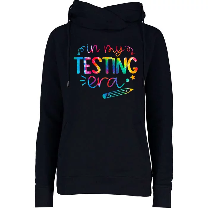 In My Testing Era Tie Dye Test Day For Student Teacher Womens Funnel Neck Pullover Hood