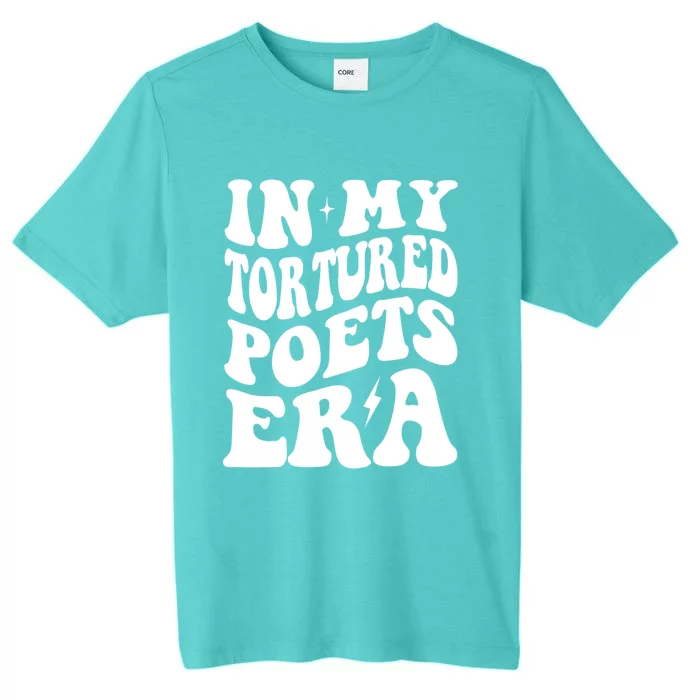 In My Tortured Era Funny In My Poets Era ChromaSoft Performance T-Shirt