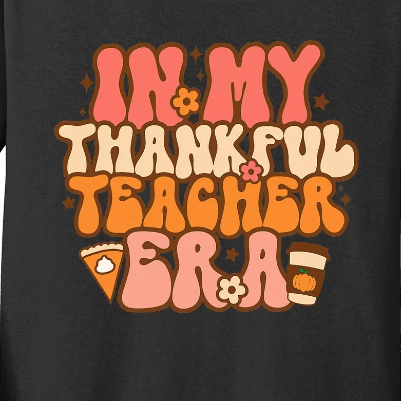 In My Thankful Teacher Era Groovy Teacher Fall Thanksgiving Kids Long Sleeve Shirt