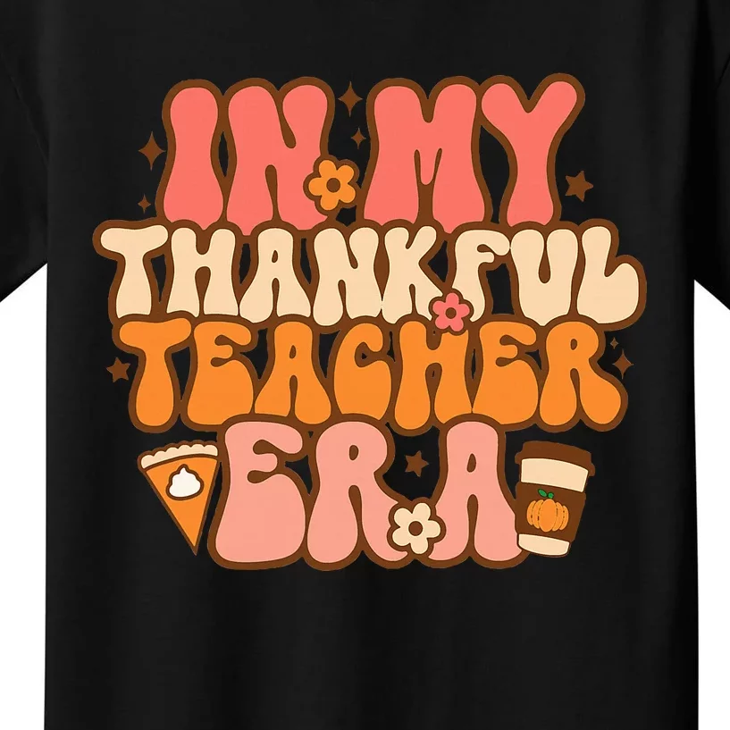 In My Thankful Teacher Era Groovy Teacher Fall Thanksgiving Kids T-Shirt