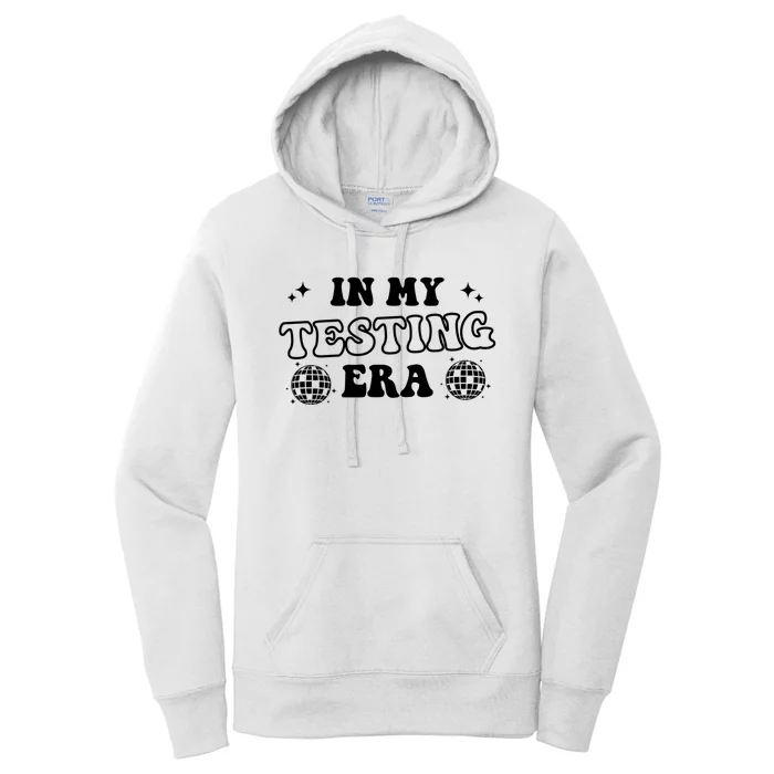 In My Testing Era, Funny Testing Teacher, Teaching Student Women's Pullover Hoodie