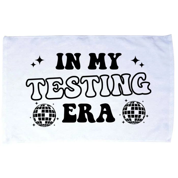 In My Testing Era, Funny Testing Teacher, Teaching Student Microfiber Hand Towel