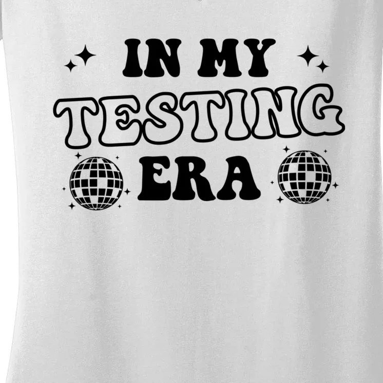 In My Testing Era, Funny Testing Teacher, Teaching Student Women's V-Neck T-Shirt