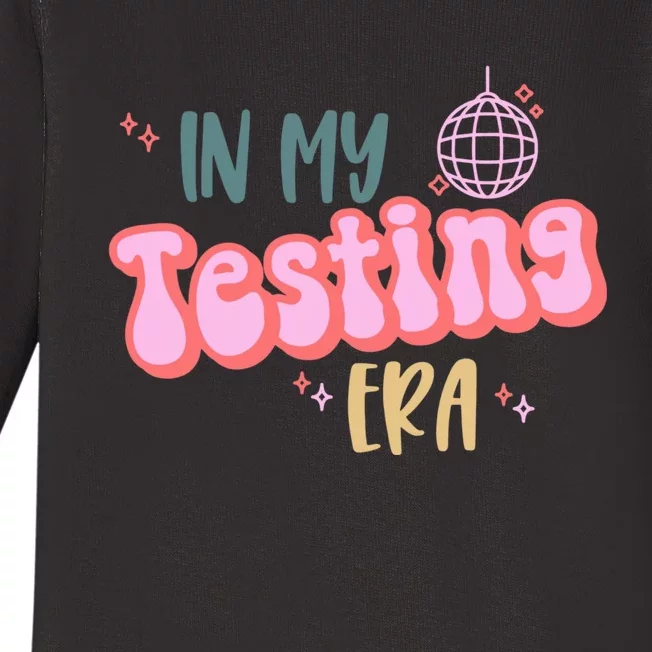 In My Testing Era, Funny Testing Teacher, Teaching Student Baby Long Sleeve Bodysuit