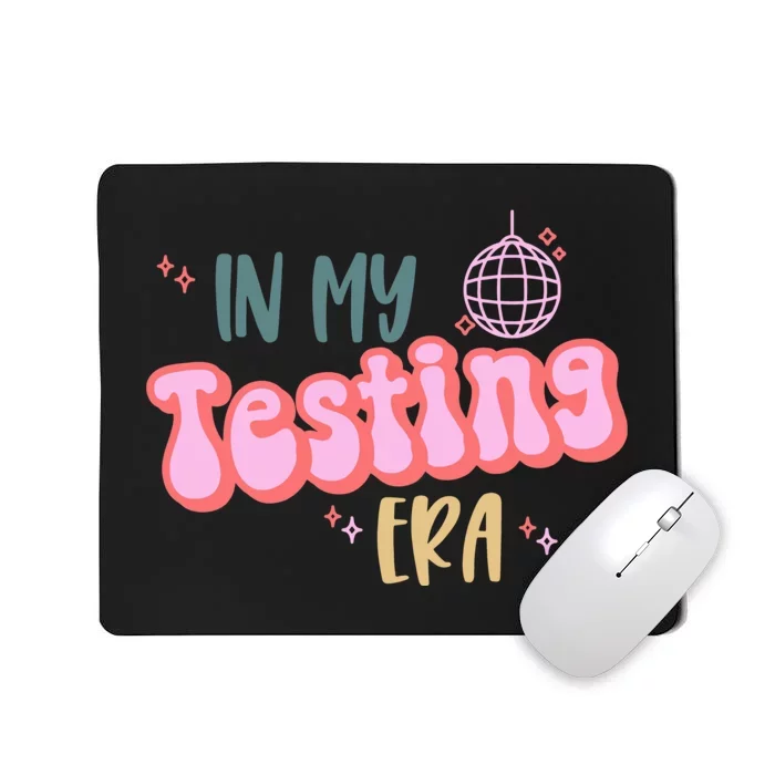 In My Testing Era, Funny Testing Teacher, Teaching Student Mousepad