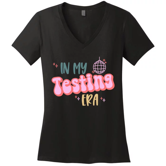 In My Testing Era, Funny Testing Teacher, Teaching Student Women's V-Neck T-Shirt