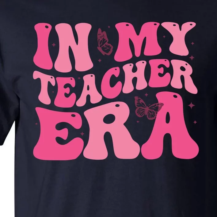 In My Teacher Era Teacher Tall T-Shirt