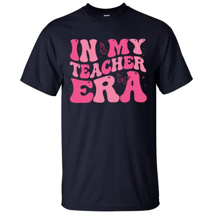 In My Teacher Era Teacher Tall T-Shirt