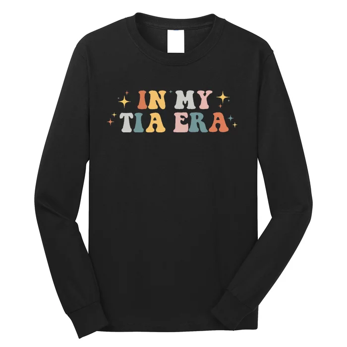 In My Tia Era Retro Groovy Funny Cool Aunt Auntie Club Long Sleeve Shirt