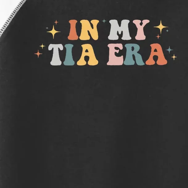 In My Tia Era Retro Groovy Funny Cool Aunt Auntie Club Toddler Fine Jersey T-Shirt