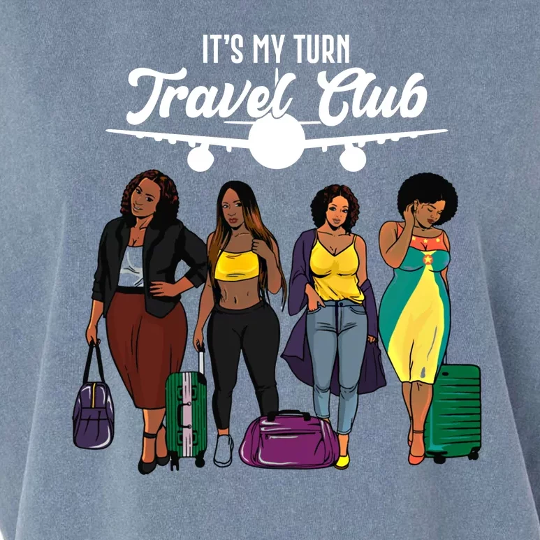 It's My Turn Travel Club Traveling Black African American Women Garment-Dyed Women's Muscle Tee