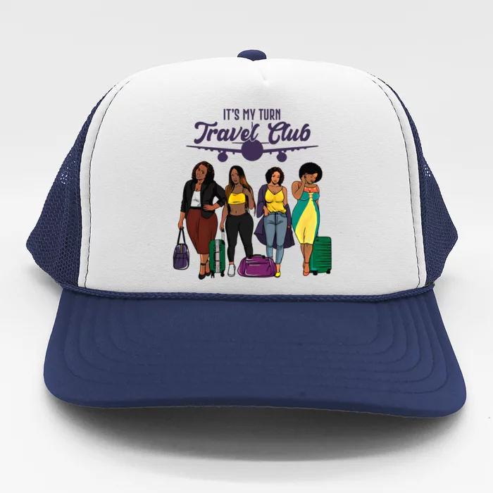 It's My Turn Travel Club Traveling Black African American Women Trucker Hat