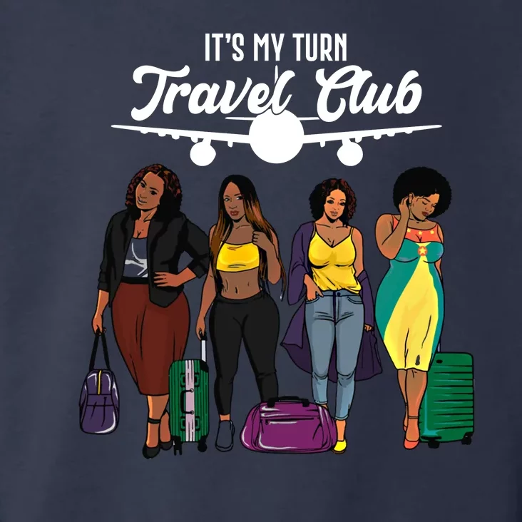 It's My Turn Travel Club Traveling Black African American Women Toddler Hoodie