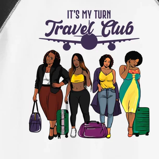 It's My Turn Travel Club Traveling Black African American Women Toddler Fine Jersey T-Shirt