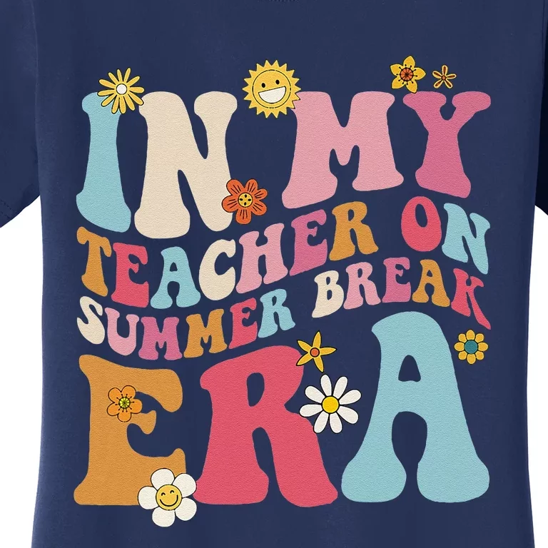 In My Teacher On Summer Break Era Funny Teacher Summer Women's T-Shirt