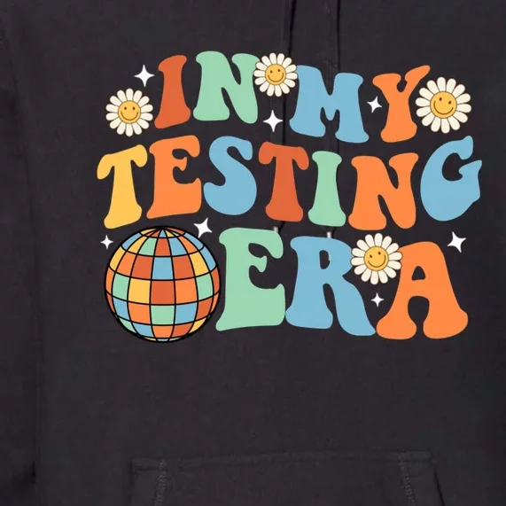 In My Testing Era, Funny Testing Teacher, Teaching Student Premium Hoodie