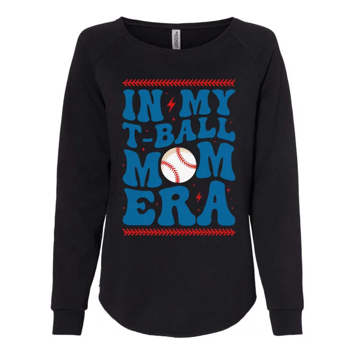 In My Tball Mom Era Baseball Mom Groovy MotherS Day Womens California Wash Sweatshirt