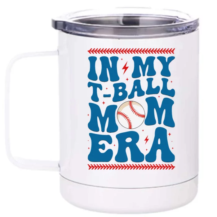 In My Tball Mom Era Baseball Mom Groovy MotherS Day Front & Back 12oz Stainless Steel Tumbler Cup