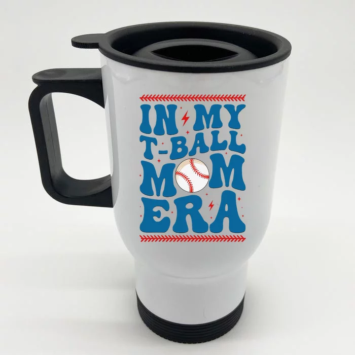 In My Tball Mom Era Baseball Mom Groovy MotherS Day Front & Back Stainless Steel Travel Mug