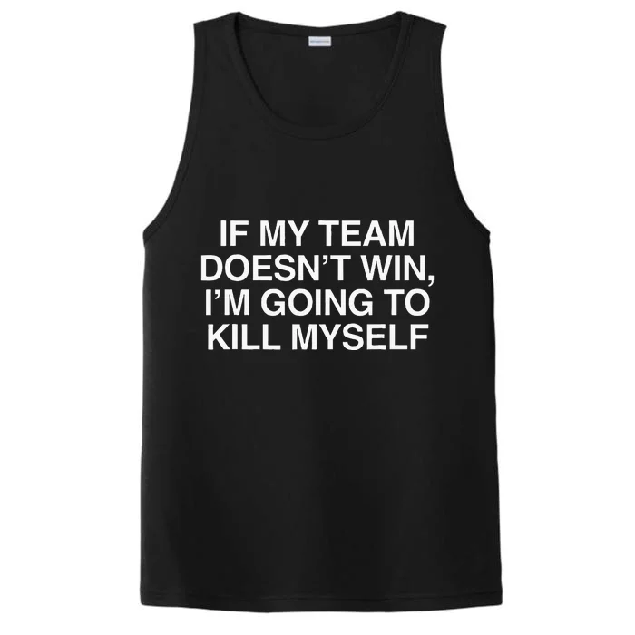 If My Team DoesnT Win Funny Sarcastic Sports Fan Humor Performance Tank