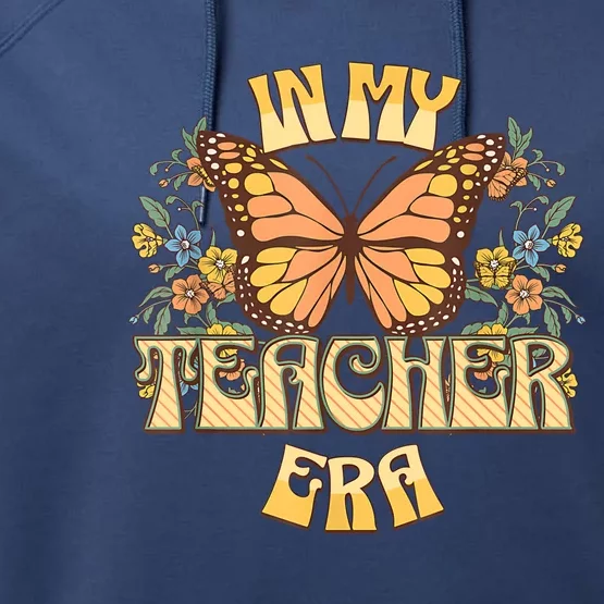 In My Teacher Era Back To School Teacher Appreciat Performance Fleece Hoodie