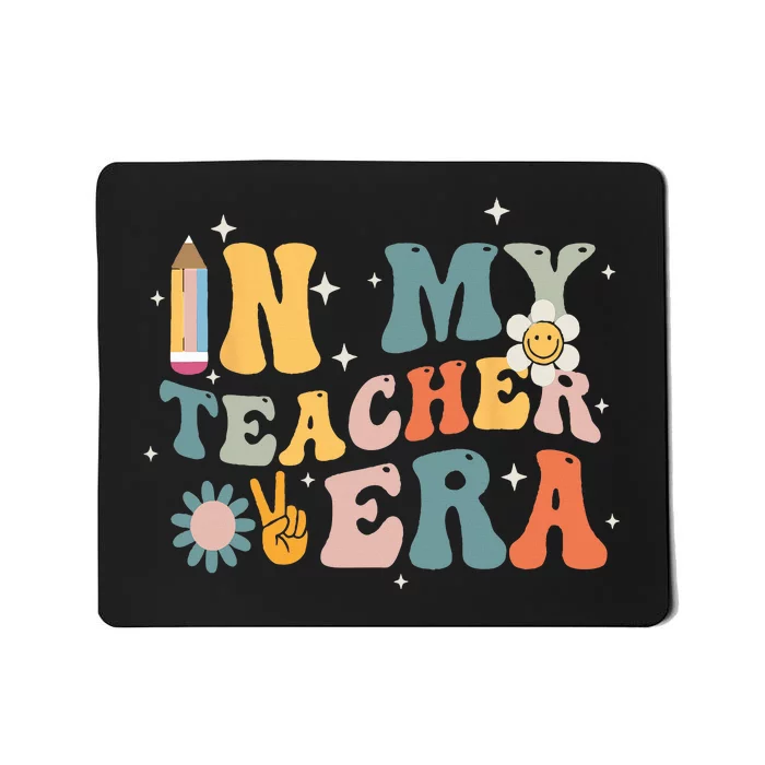 In My Teacher Era First Day Of School Teacher Back To School Mousepad