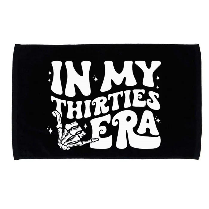 In My Thirties Era 30th Birthday Outfit Skeleton Hand Microfiber Hand Towel