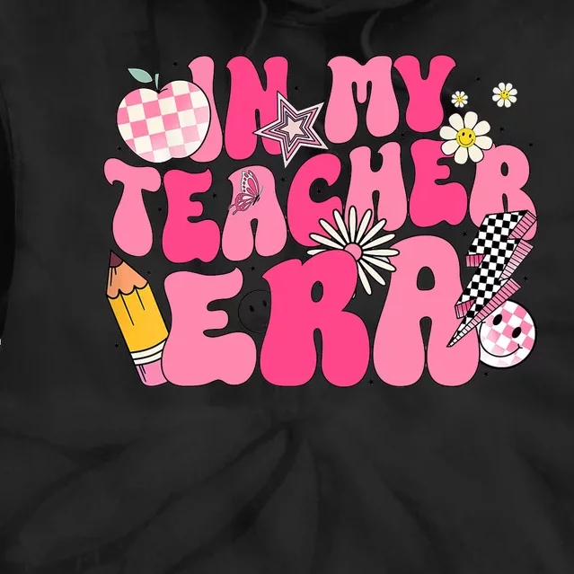 In My Teacher Era First Day Of School Back To School Tie Dye Hoodie