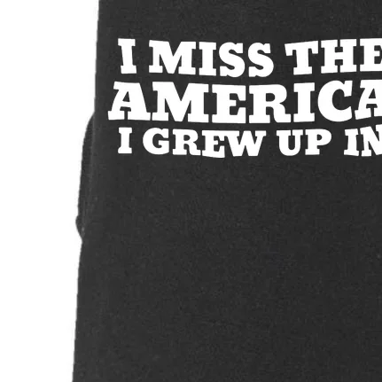 I Miss The America I Grew Up In Doggie 3-End Fleece Hoodie